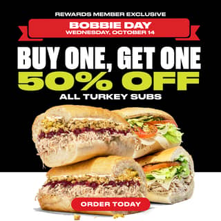 BOGO 50% Off ALL Turkey Subs